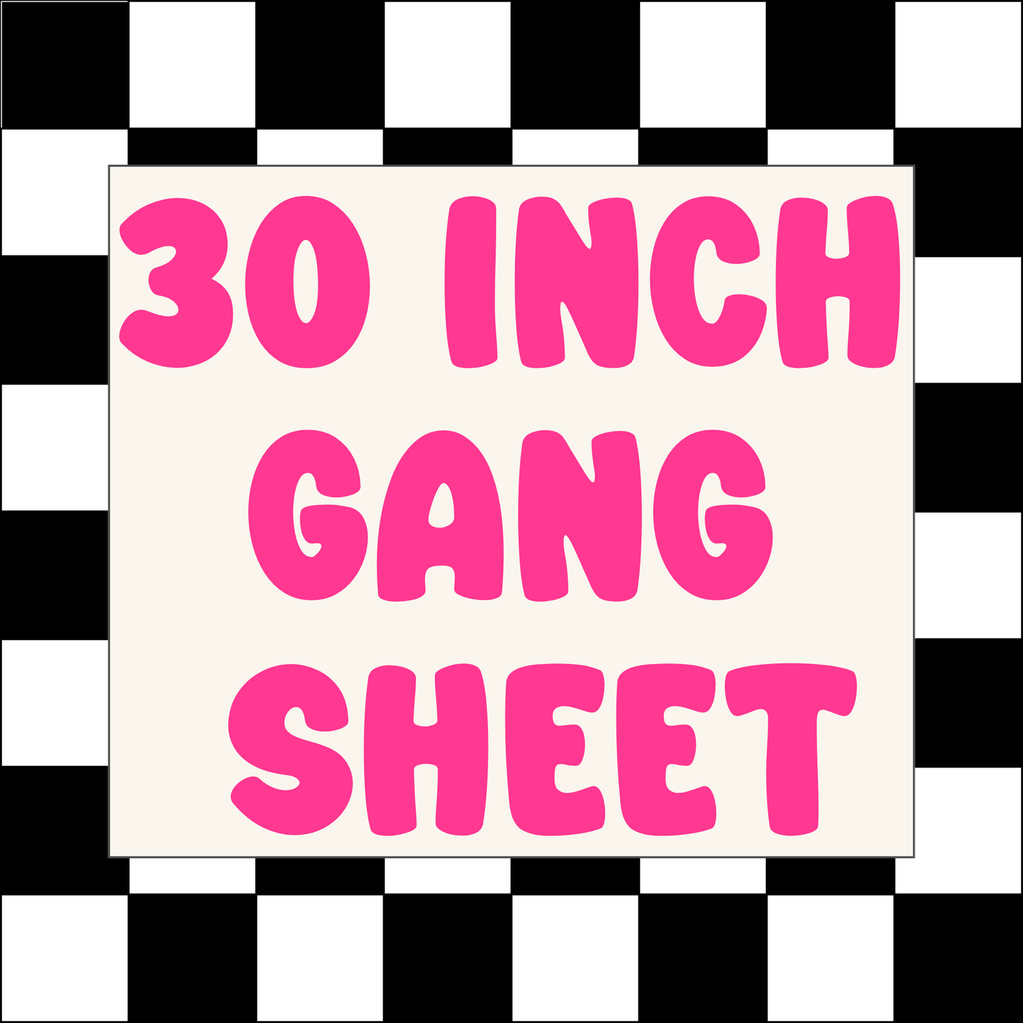 30 INCH GANG SHEET - NEW