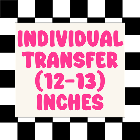 INDIVIDUAL DTF TRANSFER (12-13) INCHES