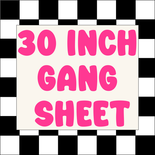 30 INCH GANG SHEET - NEW