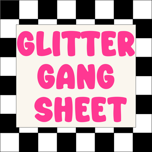 GLITTER GANG SHEET